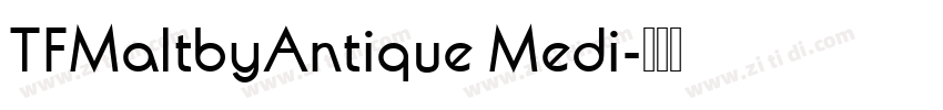 TFMaltbyAntique Medi字体转换